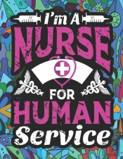 I'M A Nurse For Human Service