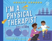 I'M A Physical Therapist
