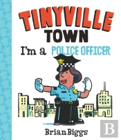I'M A Police Officer (A Tinyville Town Book)