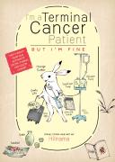 I'M A Terminal Cancer Patient, But I'M Fine.
