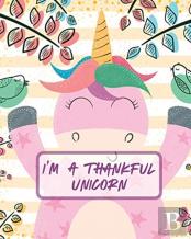 I'M A Thankful Unicorn