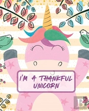I'M A Thankful Unicorn