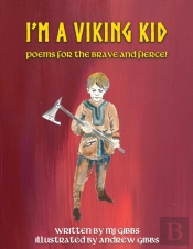 I'M A Viking Kid: Poems For The Brave An