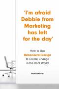 I'M Afraid Debbie From Marketing Has Left For The Day
