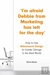I'M Afraid Debbie From Marketing Has Left For The Day