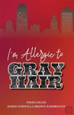 Bertrand.pt - I'M Allergic To Gray Hair