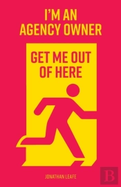 I'M An Agency Owner, Get Me Out Of Here