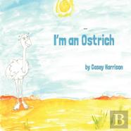 I'M An Ostrich