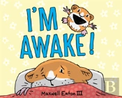I'M Awake!