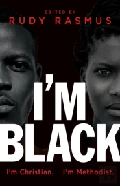 I'M Black. I'M Christian. I'M Methodist.