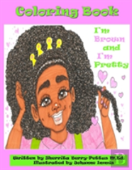 I'M Brown And I'M Pretty- Coloring Book