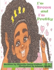I'M Brown And I'M Pretty