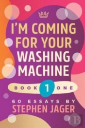 I'M Coming For Your Washing Machine. Boo