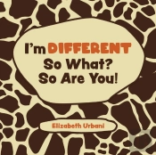 I'M Different - So What? So Are You!