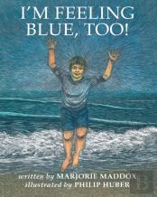 I'M Feeling Blue, Too!