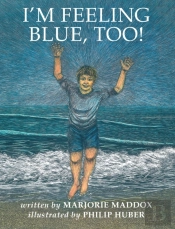 I'M Feeling Blue, Too!