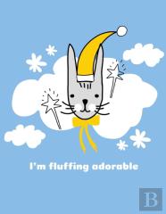 I'M Fluffing Adorable