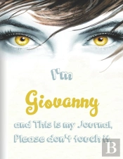 I'M Giovanny And This Is My Journal, Please Don'T Touch It.