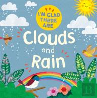 I'M Glad There Are: Clouds And Rain