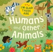 Im Glad There Are ... Humans And Othe