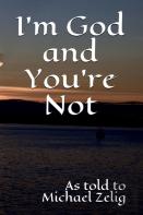 I'M God And You'Re Not