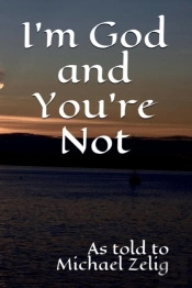 I'M God And You'Re Not