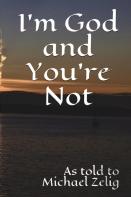 I'M God And You'Re Not