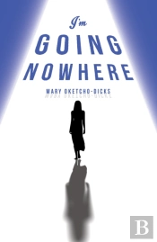 I'M Going Nowhere