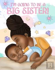 I'M Going To Be A Big Sister!
