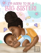 I'M Going To Be A Big Sister!