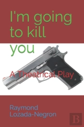 I'M Going To Kill You