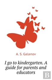 I'M Going To Kindergarten. A Guide For Parents And Caregivers