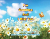 I'M Grandma And I Miss You
