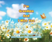 I'M Grandma And I Miss You
