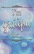 I'M Grateful For...