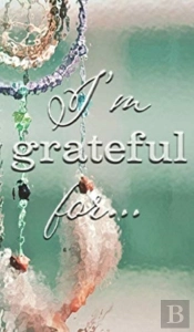 I'M Grateful For...