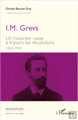 Bertrand.pt - I.M. Grevs ; Un Historien Russe À Travers Les Révolutions (1860-1941)