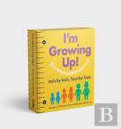 I'M Growing Up: Foot By Foot, Inch By Inch