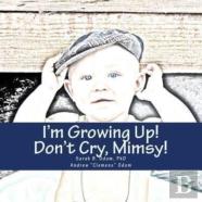 I'M Growing Up, Mimsy! Don'T Cry!