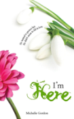 I'M Here