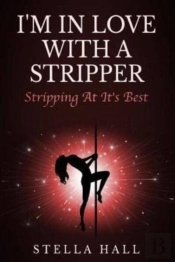 I'M In Love With A Stripper: Stripping A