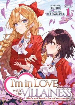 Bertrand.pt - I'M In Love With The Villainess: She'S So Cheeky For A Commoner (Light Novel) Vol. 1