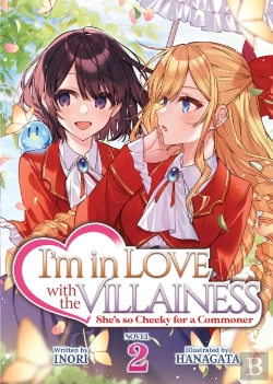 Bertrand.pt - I'M In Love With The Villainess: She'S So Cheeky For A Commoner (Light Novel) Vol. 2