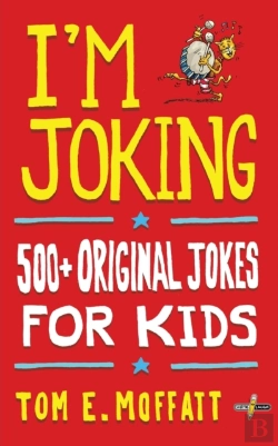 Bertrand.pt - I'M Joking: 500+ Original Jokes For Kids