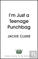 I'M Just A Teenage Punchbag