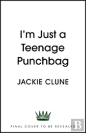 I'M Just A Teenage Punchbag