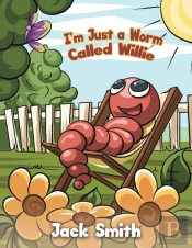 I'M Just A Worm Called Willie