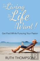I'M Living The Life I Want!