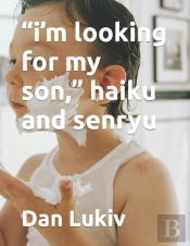 'I'M Looking For My Son,' Haiku And Senryu