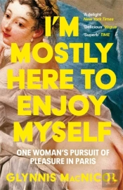 I'M Mostly Here To Enjoy Myself